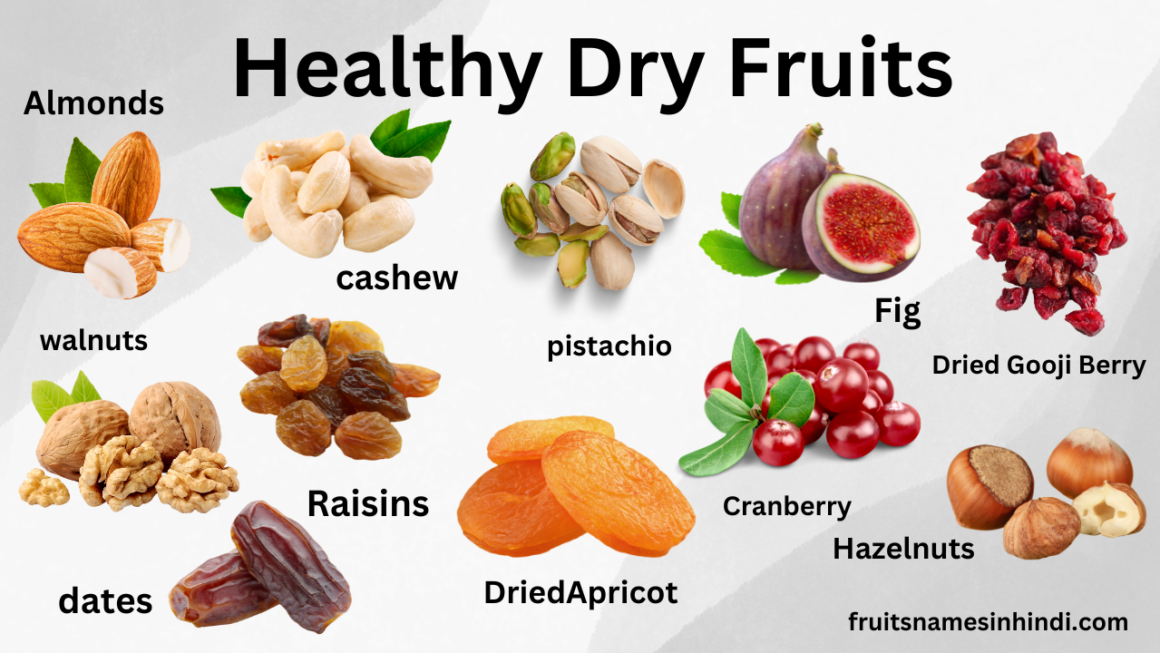 Healthy Dry Fruits Names With Pictures