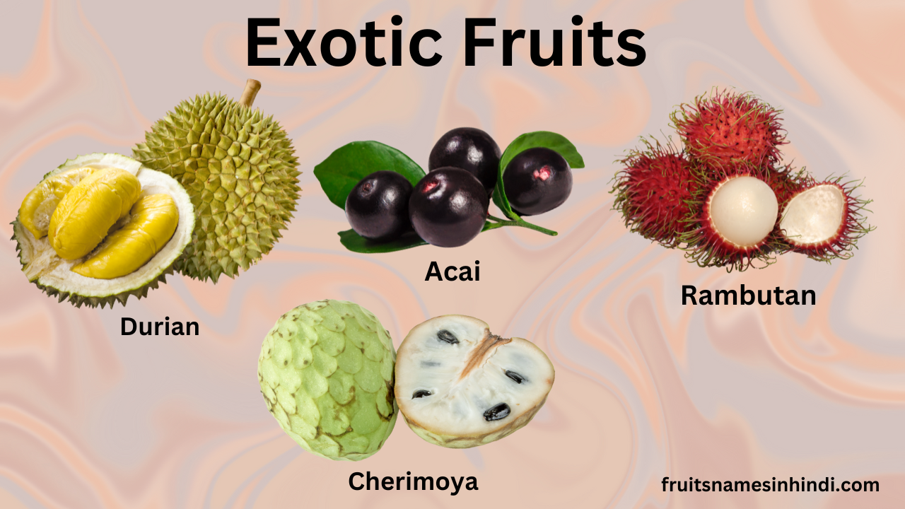 Exotic Fruits