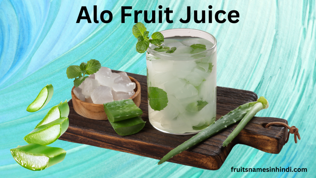 Alo Fruit Juice In Hindi Uses