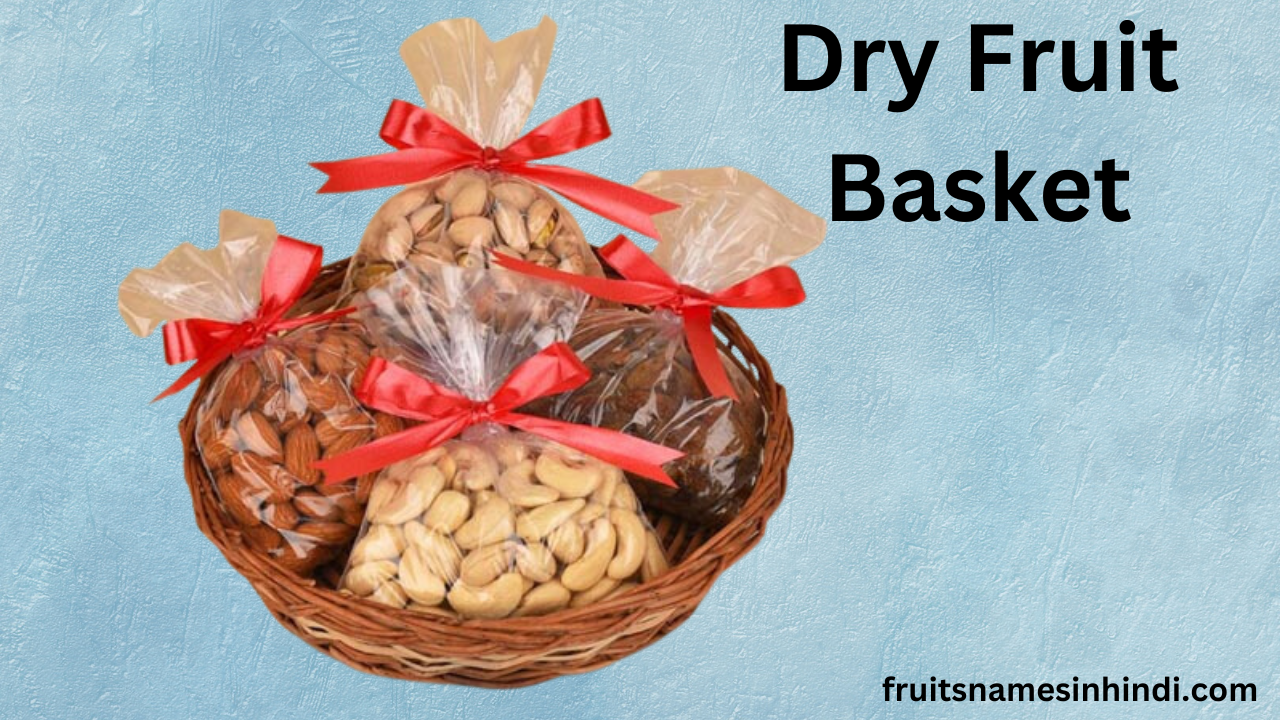 Dry Fruit Basket In Hindi Near Me