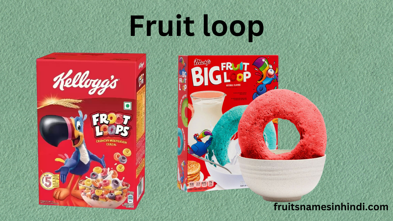 Fruit Loop In Hindi Benefits