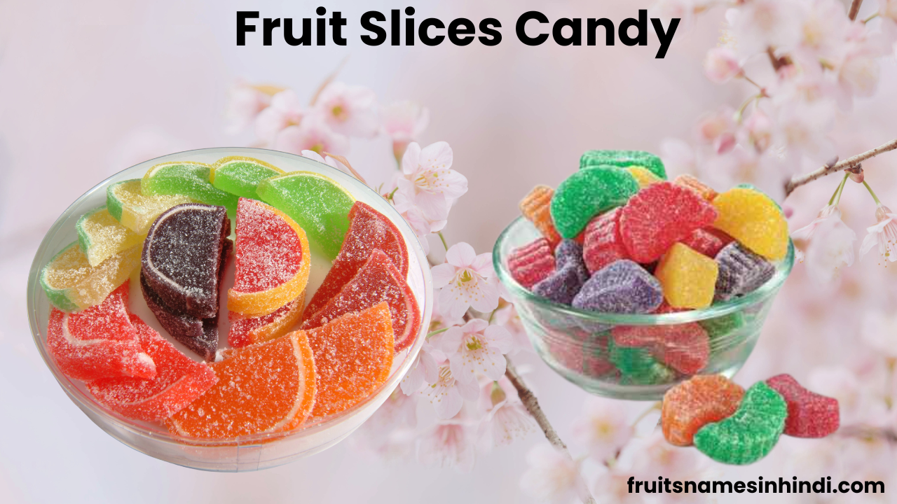 Candied As Fruits